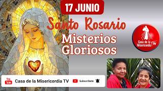 Santo Rosario Misterios Gloriosos / 17 de Junio de 2026