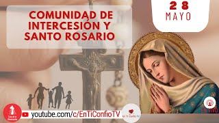 Comunidad de Intercesión y Santo Rosario / 28 de Mayo del 2022