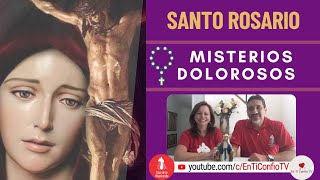 Santo Rosario Misterios  Dolorosos / 21 de Marzo del 2023