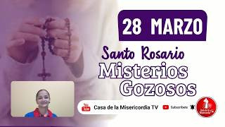 Santo Rosario Misterios Gozosos / 28 de Marzo de 2026