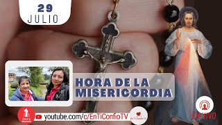 Hora de la Misericordia / 29 Julio del 2023