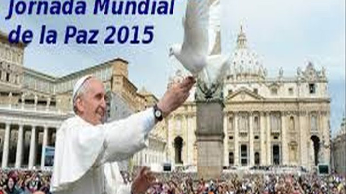 Mensaje del Papa para la Jornada de la Paz 2015