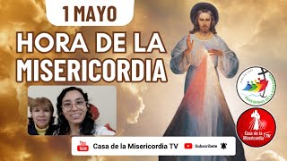 Hora de la Misericordia / 1 Mayo de 2025
