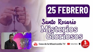Santo Rosario Misterios Gloriosos / 25 de Febrero de 2026
