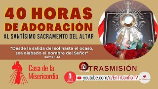 40 Horas de Adoración al Santísimo Sacramentado / Noviembre 2021