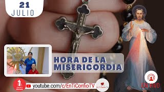Hora de la Misericordia  / 21 de Julio del 2022