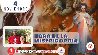 Hora de la Misericordia  / 4 de Noviembre del 2022