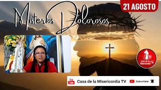 Santo Rosario Misterios Dolorosos / 21 de Agosto de 2026