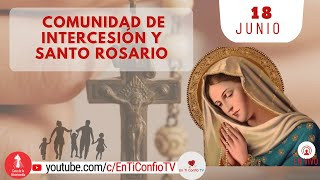 Comunidad de Intercesión y Santo Rosario / 18 de Junio del 2022