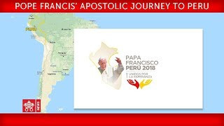 Papa Francisco - Viaje Apostólico a Perú - Santa Misa