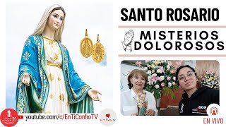 Santo Rosario Misterios  Dolorosos / 15 de Noviembre del 2024