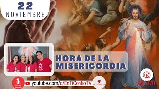 Hora de la Misericordia  / 22 de Noviembre del 2022