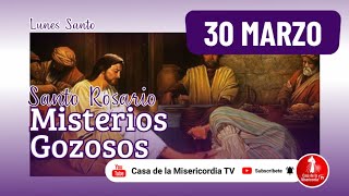 Santo Rosario Misterios Gozosos / 30 de Marzo de 2026