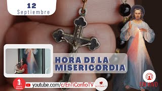 Hora de la Misericordia  / 12 de Septiembre del 2023