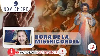 Hora de la Misericordia / 9 de Noviembre del 2023