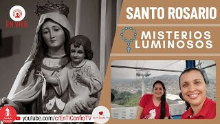 Santo Rosario  Misterios Luminosos / 27 de Julio del 2023