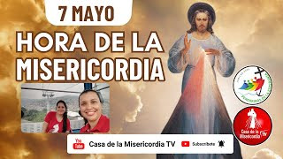 Hora de la Misericordia  / 7 de Mayo del 2025