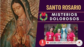 Santo Rosario Misterios  Dolorosos / 12 de Diciembre del 2023