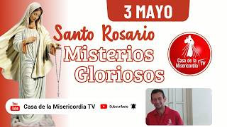 Santo Rosario Misterios Gloriosos por las Familias / 3 de Mayo de 2026