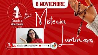Santo Rosario Misterios  Luminosos  / 6 de Noviembre del 2025