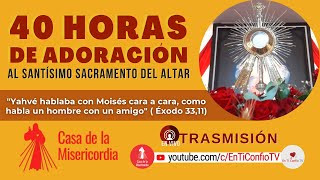 40 Horas de Adoración al Santísimo Sacramento / Septiembre 2021