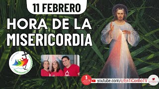 Hora de la Misericordia / 11 de Febrero del 2025
