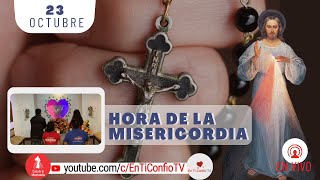 Hora de la Misericordia / 23 de Octubre del 2023