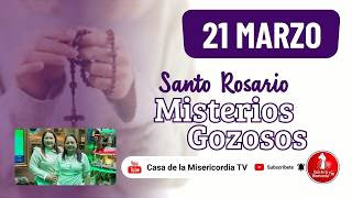 Santo Rosario Misterios Gozosos /21 de Marzo de 2026