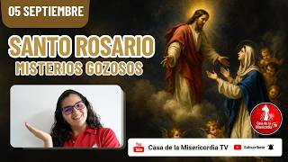 Santo Rosario Misterios Gozosos / 5 de Septiembre de 2026