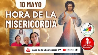 Hora de la Misericordia  / 10 de Mayo del 2025