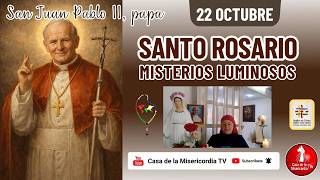 Santo Rosario Misterios Luminosos / 22 de Octubre de 2026