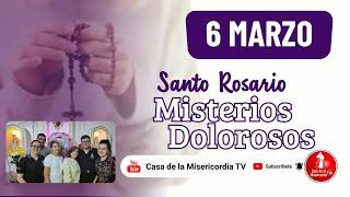 Santo Rosario Misterios Dolorosos / 6 Marzo de 2026