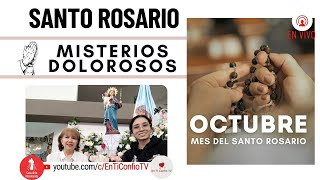 Santo Rosario Misterios Dolorosos / 18 de Octubre del 2024
