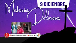 Santo Rosario Misterios Dolorosos / 9 de Diciembre de 2025