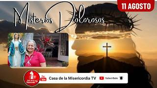 Santo Rosario Misterios Dolorosos / 11 de Agosto de 2026