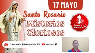 Santo Rosario Misterios Gloriosos por las Familias / 17 de Mayo de 2026