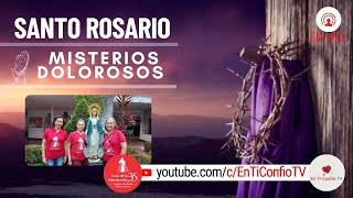 Santo Rosario Misterios  Dolorosos / 17 de Diciembre del 2024