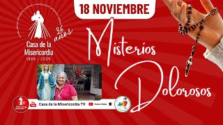 Santo Rosario Misterios Dolorosos / 18 Noviembre de 2025