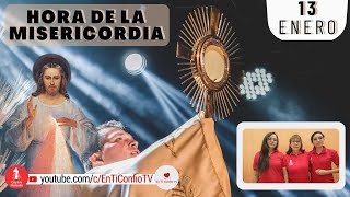 Hora de la Misericordia / 13 de Enero del 2023