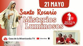 Santo Rosario Misterios Luminosos / 21 de Mayo de 2026