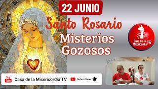 Santo Rosario Misterios Gozosos / 22 de Junio de 2026