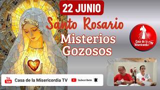 Santo Rosario Misterios Gozosos / 22 de Junio de 2026
