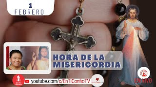 Hora de la Misericordia  / 1 de Febrero del 2023