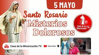 Santo Rosario Misterios Dolorosos / 5 de Mayo de 2026
