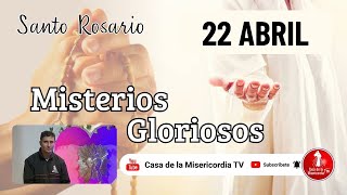 Santo Rosario Misterios Gloriosos / 22 de Abril de 2026