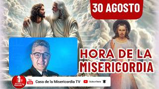Hora de la misericordia / 30 de Agosto de 2026
