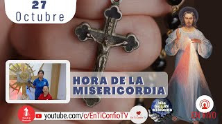 Hora de la Misericordia  / 27 de Octubre del 2022