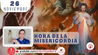 Hora de la Misericordia / 26 de Noviembre del 2024