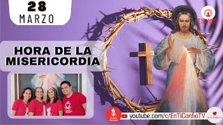 Hora de la Misericordia  / 28 de Marzo del 2023